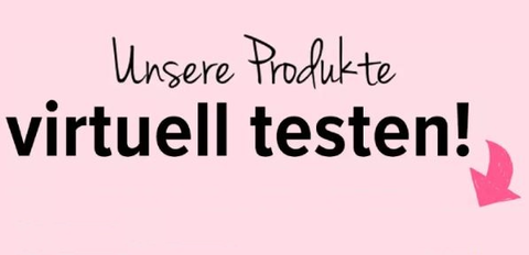 Unsere Produkte virtuell testen"
